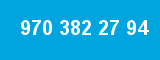 970 382 27 94